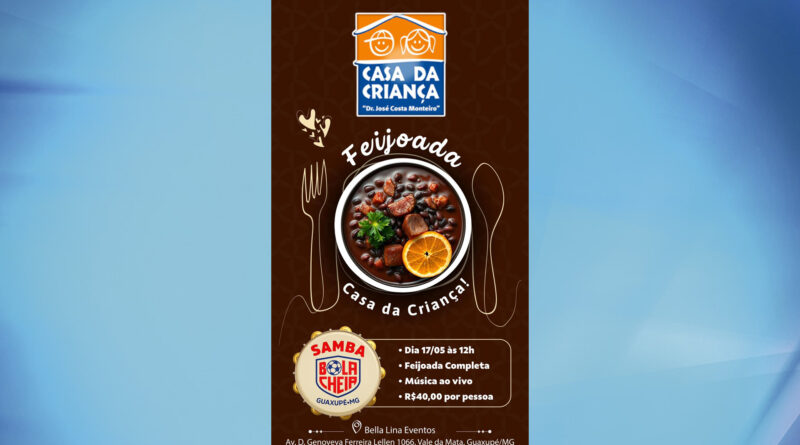 Feijoada beneficente será realizada em prol da Casa da Criança de Guaxupé